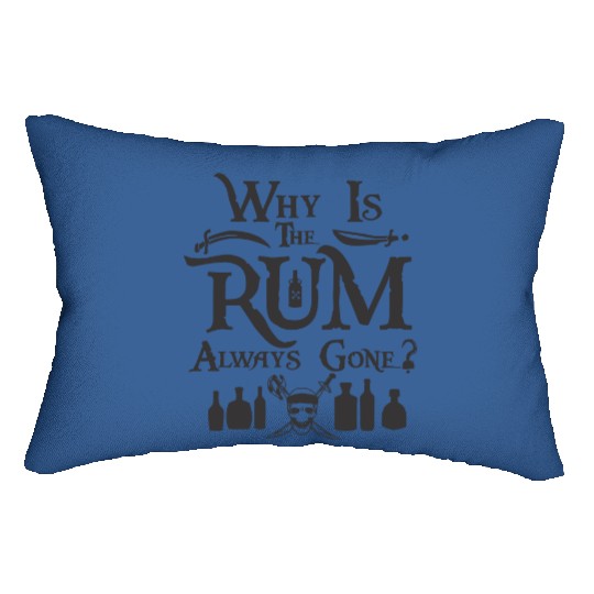 Why is rum always gone Lumbar Pillows, Disney Lumbar Pillows for men, Pirates of Caribbean Lumbar Pillows
