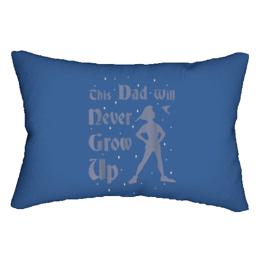 Discover Disney Peter Pan This Dad Will Never Grow Up Gra Lumbar Pillows