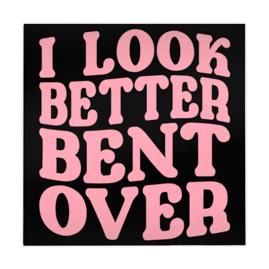 I Look Better Bent Over Mahjong Mats