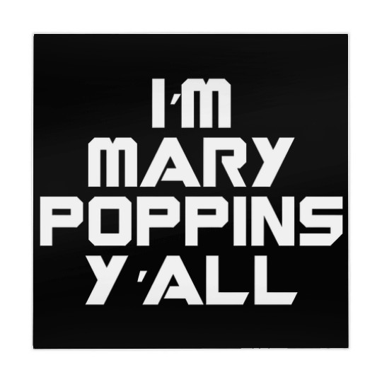 I'm Mary Poppins Y'all Mahjong Mats