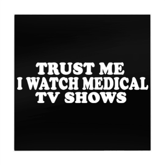 Trust Me I Watch Medical TV Shows Mahjong Mats