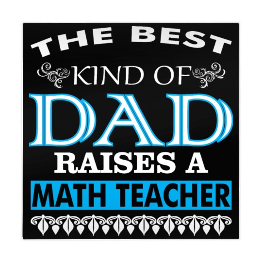 The Best Kind Of Dad Raises A Math Teacher Mahjong Mats