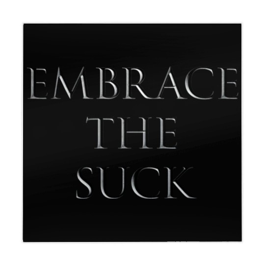 EMBRACE THE SUCK - CHISELLED Mahjong Mats