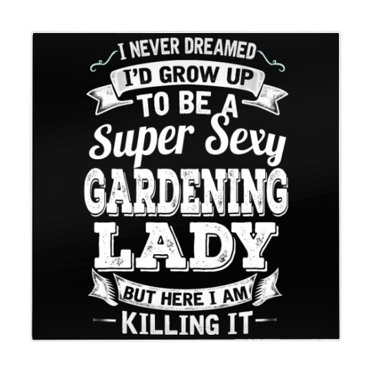 I'D Grow Up To Be A Super Sexy Gardening Lady Mahjong Mats
