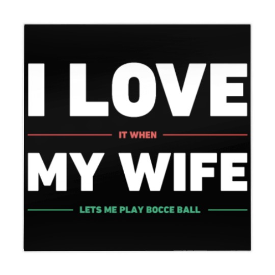 I Love My Wife | Funny Bocce Ball Design Mahjong Mats
