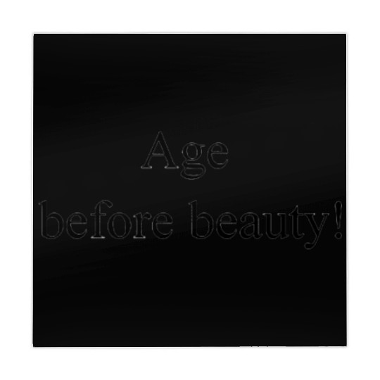 Age Before Beauty Funny Saying Quote Mahjong Mats Class
