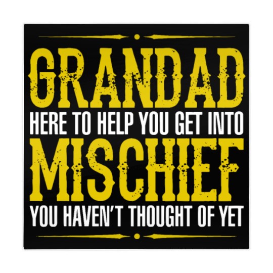 Grandad Here To Help You Get Into Mischief You Hav Mahjong Mats