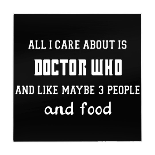 All i care about is doctor who and like maybe 3 Mahjong Mats