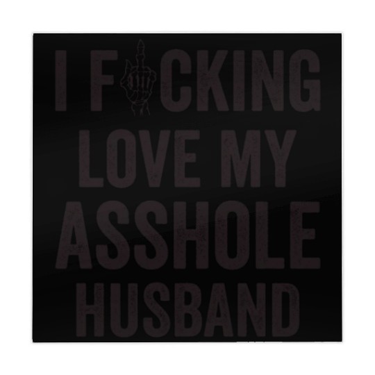 I Fucking Love My Asshole Husband Mahjong Mats