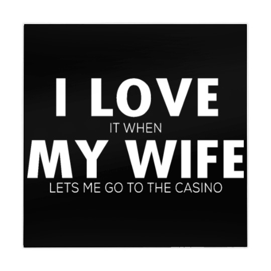 I Love It When My Wife Lets Me Go To The Casino Mahjong Mats
