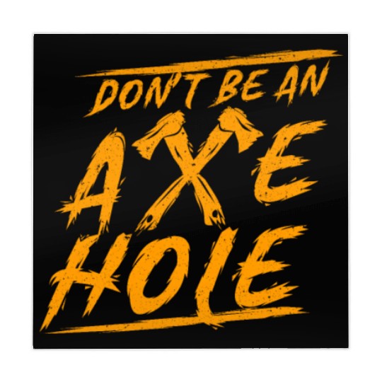 Axe Throwing Dont Be An Axehole Inappropriate Hatc Mahjong Mats