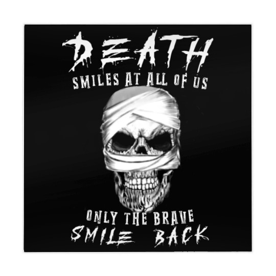 Death smiles at us only The Brave Smile Back Mahjong Mats
