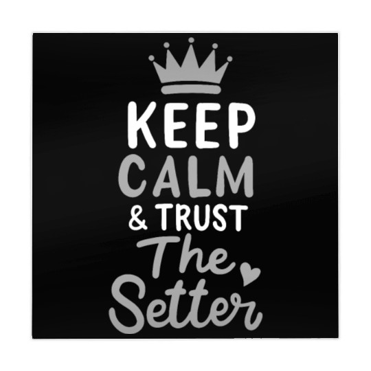 Volleyball Keep Calm And Trust The Setter Player Mahjong Mats