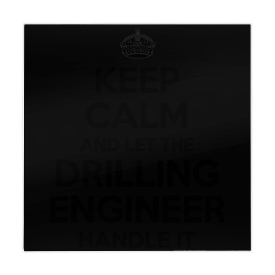 Keep Calm And Let Drilling Engineer Handle It Mahjong Mats
