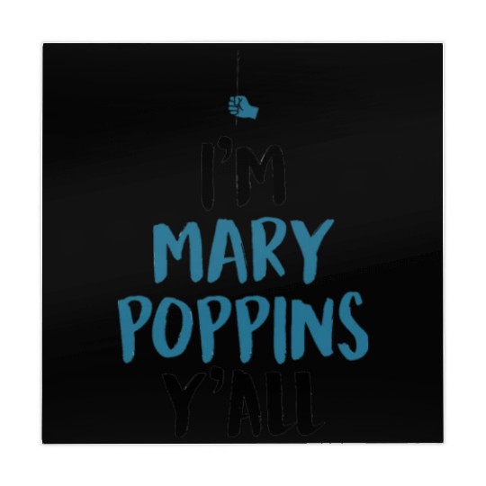 I am Mary Poppins Y all Mahjong Mats