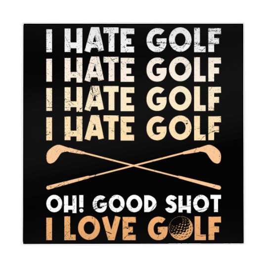 Funny golf saying I hate golf I love golf Mahjong Mats