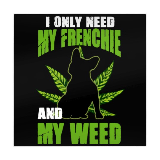I Only Need My Frenchie And Weed French Bulldog Mahjong Mats