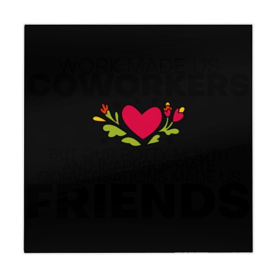 Our Inappropriate Conversations Made Us Friends 4 Mahjong Mats