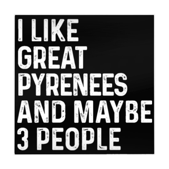 I Like Great Pyrenees And Maybe 3 People Dog Mahjong Mats
