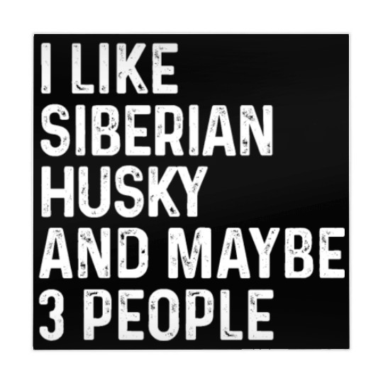 I Like Siberian Husky And Maybe 3 People Dog Mahjong Mats