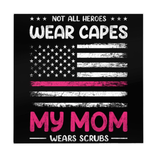 Not All Heroes Wear Capes My Mom Wears Scrub Mahjong Mats