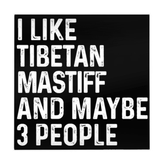I Like Tibetan Mastiff And Maybe 3 People Dog Mahjong Mats