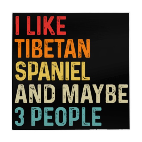 I Like Tibetan Spaniel And Maybe 3 People Dog Mahjong Mats