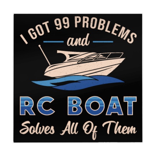 I Got 99 Problems And RC Boat Model Funny RC Boats Mahjong Mats