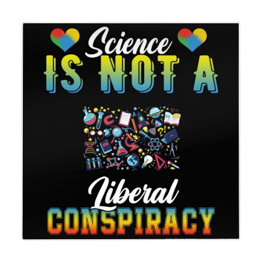 Science Is Not A Liberal Conspiracy Funny Quotes Mahjong Mats