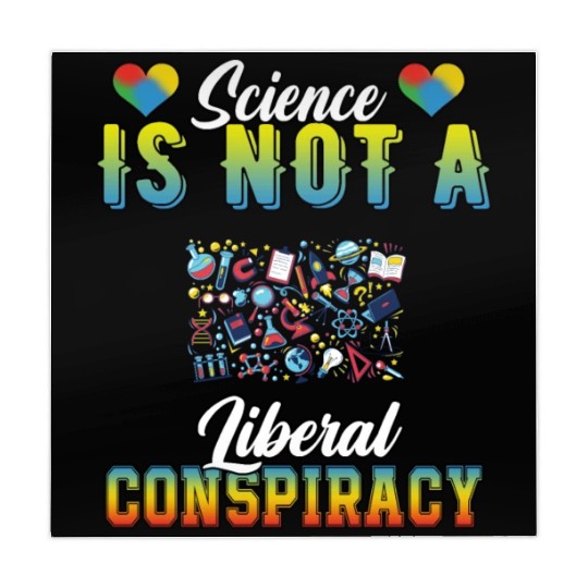 Science Is Not A Liberal Conspiracy Funny Quotes Mahjong Mats