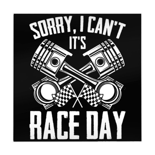 Sorry I Can't Funny Race Day Humor For Auto Mahjong Mats