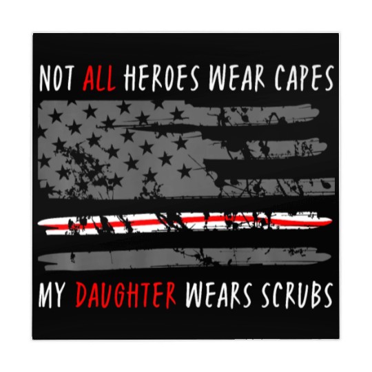 Not All Heroes Wear Capes My Daughter Wear Scrubs Mahjong Mats