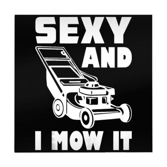 Gardening Im Sexy And I Mow It Gardener Lawn Grass Mahjong Mats