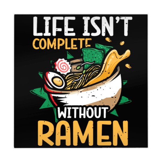Life Isn't Complete Without Ramen | Ramen Lover | Mahjong Mats