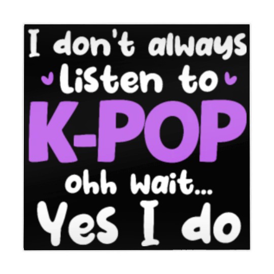 I Don't Always Listen To K-Pop Ohh Wait Yes I Do Mahjong Mats
