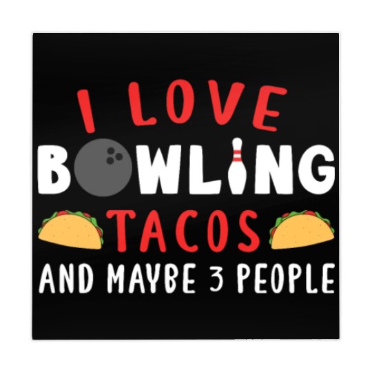 I Love Bowling Tacos And Maybe 3 People Mahjong Mats