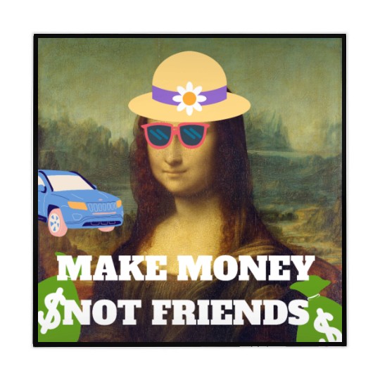 Make money not friends Mona Lisa saying Mahjong Mats