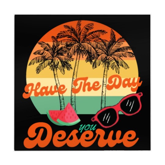 Have The Day You Deserve Cool Motivational Quote Mahjong Mats