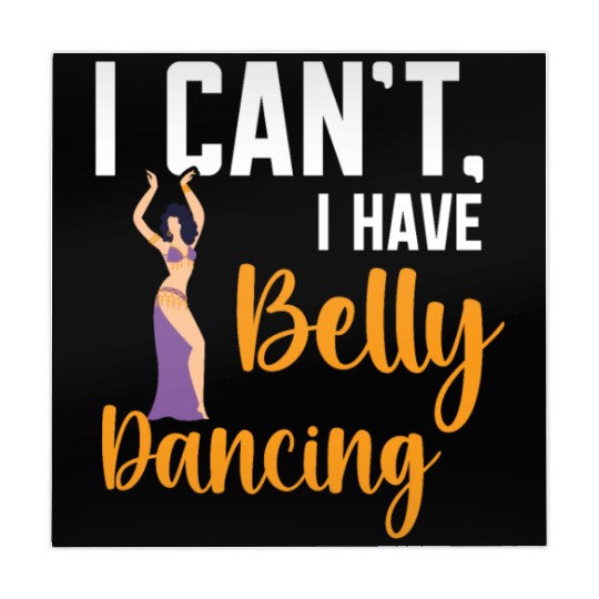 I Can't I Have Belly Dancing Dance Belly Dancer Mahjong Mats