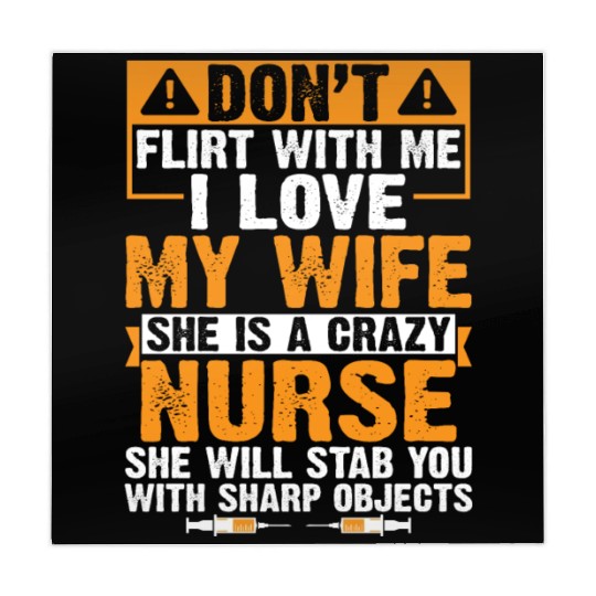 Flirt With Me I Love My Wife She Is A Crazy Nurse Mahjong Mats