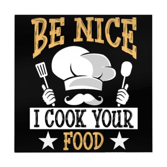 Be Nice I Cook Your Food Funny Culinary Cook Idea Mahjong Mats