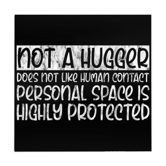 Not A Hugger, Does Not Like Human Contact 3 Mahjong Mats