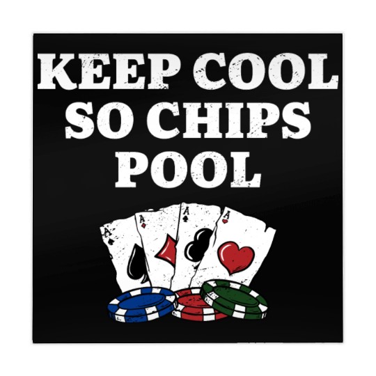 Keep Cool so Chips Pool Gambler Poker Gambling Mahjong Mats