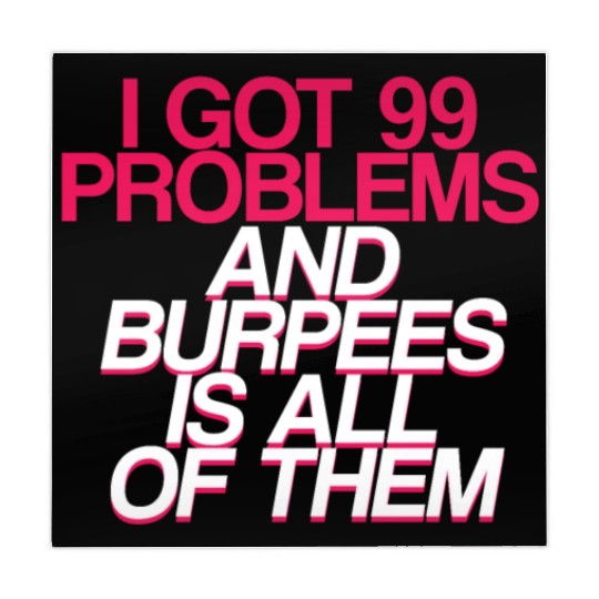 I Got 99 Problems And Burpees Is All Of Them 2 Mahjong Mats