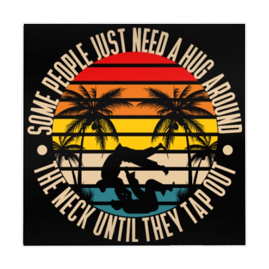 Some People Just Need A Hug Tap Out BJJ Brazilian Mahjong Mats