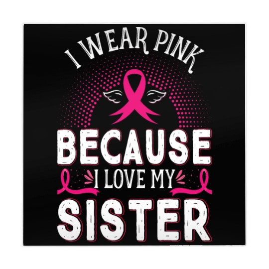 Breast Cancer I Wear Pink Because I Love My Sister Mahjong Mats
