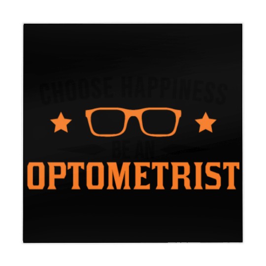 Choose Happiness Be An Optometrist Optician Mahjong Mats