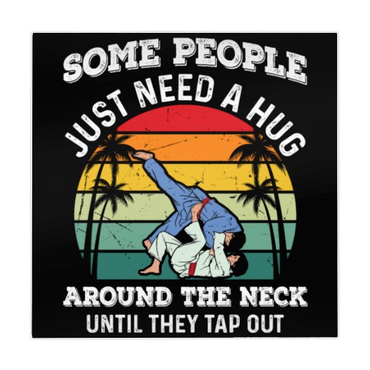 Some People Just Need A Hug Tap Out BJJ Brazilian Mahjong Mats