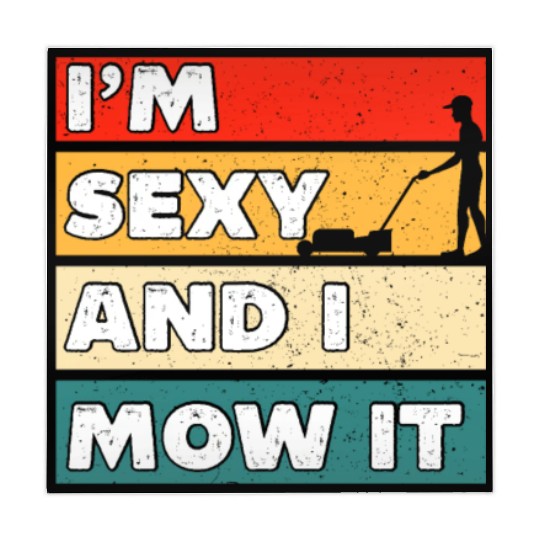 I'm Sexy And I Mow It Funny Lawn Mowing Worker Mahjong Mats