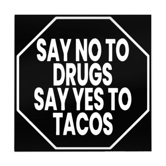 Say No To Drugs Say Yes To Tacos Mahjong Mats